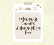 February Candle of the Month Subscription  SHIPS FREE! (code: CANDLECLUB)