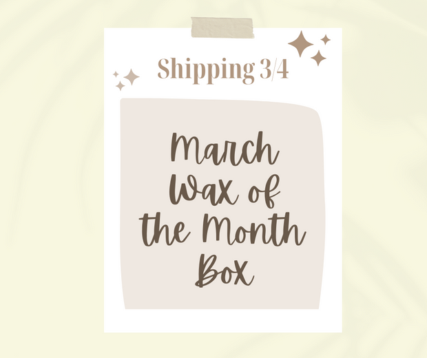 March Monthly Wax Bar Subscription - SHIPS FREE! Code: WAXCLUB