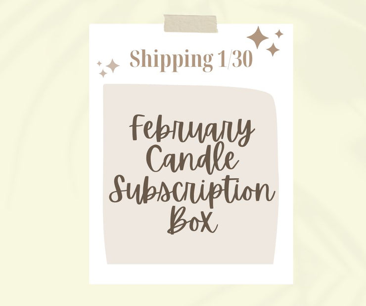 February Candle of the Month Subscription  SHIPS FREE! (code: CANDLECLUB)