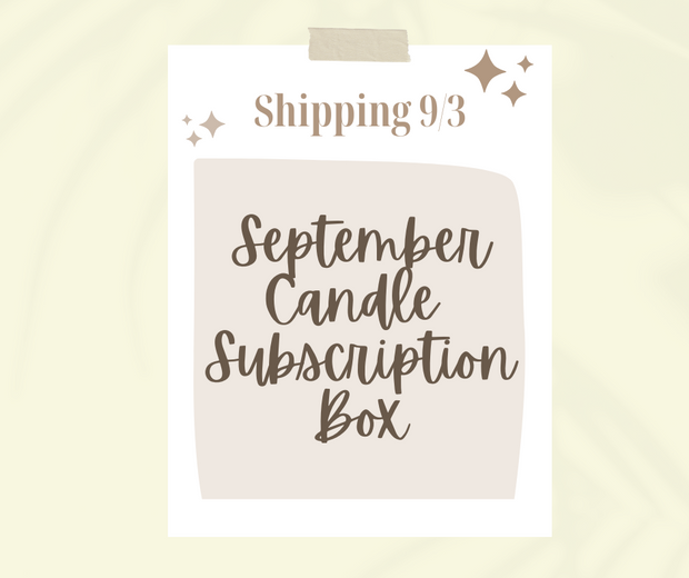 September Candle of the Month Subscription  SHIPS FREE! (code: CANDLECLUB)