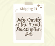 July Candle of the Month Subscription  SHIPS FREE! (code: CANDLECLUB)