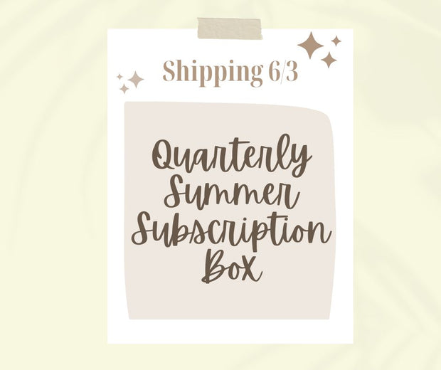 Shipping now! Summer Haven Quarterly Seasonal Subscription (ships free with code: QUARTERLY)