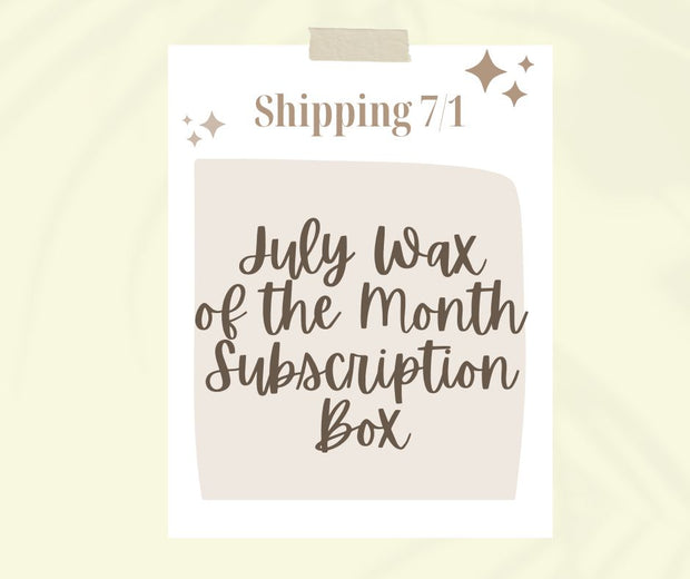 July Monthly Wax Bar Subscription - SHIPS FREE! Code: WAXCLUB